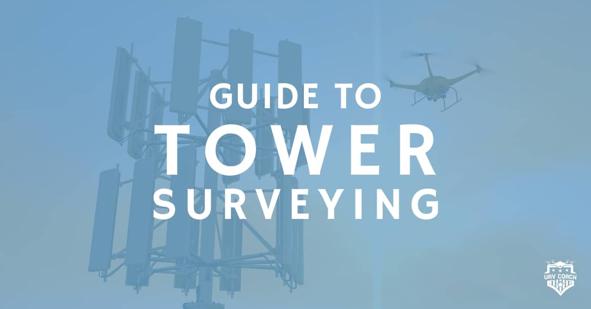 GUIDE TO TOWER SURVEYING WITH DRONES